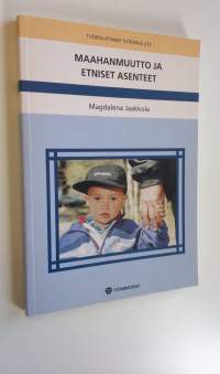 Maahanmuutto ja etniset asenteet : suomalaisten suhtautuminen maahanmuuttajiin 1987-1999