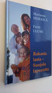 Rakasta lasta, suojele lapsuutta (ERINOMAINEN)