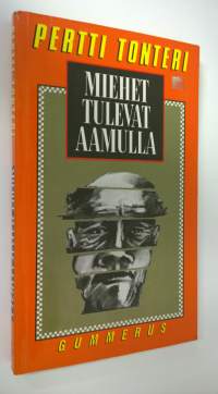 Miehet tulevat aamulla
