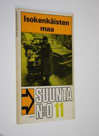 Isokenkäisten maa : Yhdyskuntasuunnittelun taustavoimat