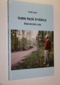 Tiurin tieltä Syvärille : ritarivänrikin sota