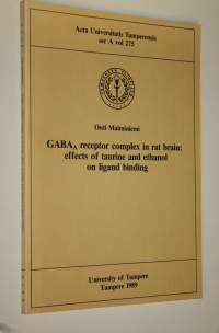 GABAA receptor complex in rat brain : effects of taurine and ethanol on ligand binding