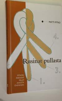 Rusinat pullasta (signeerattu) : Pitkon parhaat palat Ahosta Öhmaniin