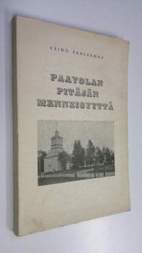 Paavolan pitäjän menneisyyttä (signeerattu)