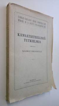 Kansatieteellisiä tutkielmia : Kaarle Krohnille hänen 50-vuotispäivänsä johdosta omistaneet työtoverit ja oppilaat (lukematon)