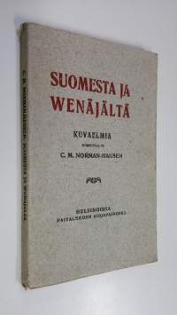 Suomesta ja Venäjältä : kuvaelmia