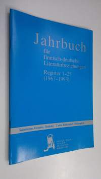 Jahrbuch fur finnisch-deutsche Literaturbeziehungen Register 1-25 (1967-1993)
