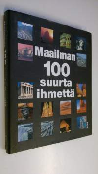 Maailman 100 suurta ihmettä