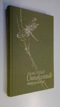 Unirakastetulle : runoja ja lauluja