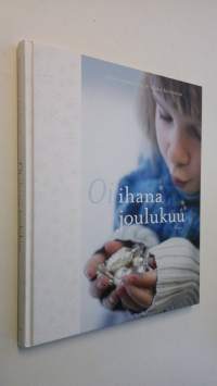 Oi ihana joulukuu