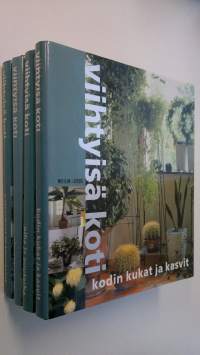 Viihtyisä koti 1-4 : Kattaukset ja koristelu ; Kodin kukat ja kasvit ; Piha ja puutarha ; Sisustaminen