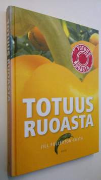 Totuus ruoasta (UUDENVEROINEN)