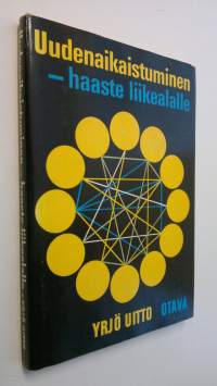 Uudenaikaistuminen - haaste liikealalle (signeerattu)
