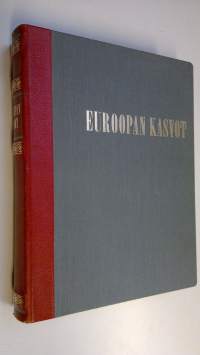 Euroopan kasvot : maat, kansat, nähtävyydet : 1223 kuvaa, 23 karttasivua, 8 väriaukeamaa