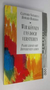 Wir können uns doch verstehen : Paare lernen mit differenzen leben (ERINOMAINEN)