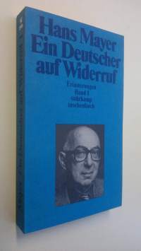 Ein Deutscher auf Widerruf : Erinnerungen , band 1 (ERINOMAINEN)