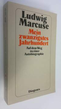 Mein zwanzigstes Jahrhundert : Auf dem Weg zu einer Autobiographie