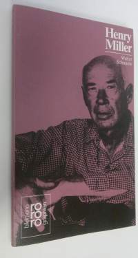 Henry Miller mit Selbstzeugnissen und Bilddokumenten (ERINOMAINEN)