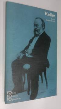 Gottfried Keller in Selbstzeugnissen und Bilddokumenten