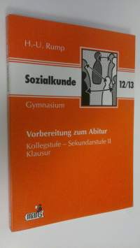 Sozialkunde Abitur : Kollegstufe - Sekundarstufe II Klausur 12/13