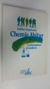 Chemie Abitur : Aufgaben und Lösungen Leistungskurs - Grundkurs