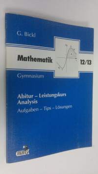 Mathematik Abitur: Analysis - Leistungskurs 12/13