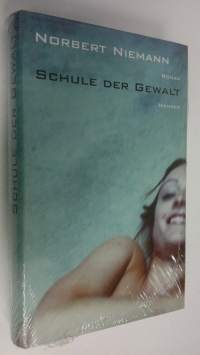 Schule der Gewalt : roman (UUSI)