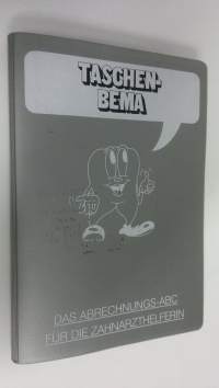 Taschen-Bema : Das abrechnungs-ABC fur die zahnarzthelferin (15. Auflage/März 1992)