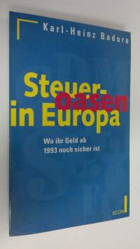 Steueroasen in Europa : wo Ihr Geld ab 1993 noch sicher ist (ERINOMAINEN)