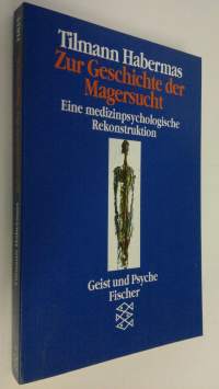 Zur Geschichte der Magersucht : eine medizinpsychologische Rekonstruktion (ERINOMAINEN)