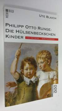 Philipp Otto Runge : Die hulsenbeckschen kinder (ERINOMAINEN)