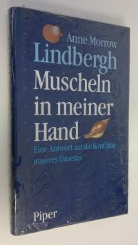 Muscheln in meiner Hand : Eine Antwort auf die Konflikte unseres Daseins (UUSI)