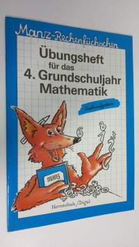 Ubungsheft fur das 4. Grundschuljahr Mathematik : Sachausgaben (ERINOMAINEN)