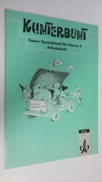 Kunterbunt : Unser Sprachbuch fur Klasse 3 - Arbeitsheft