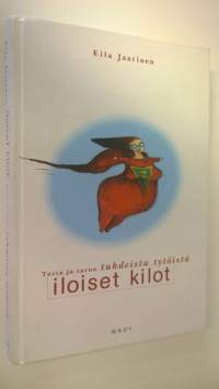 Iloiset kilot : totta ja tarua tuhdeista tytöistä