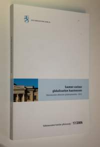 Suomen vastaus globalisaation haasteeseen : talousneuvoston sihteeristön globalisaatioselvitys : osa II