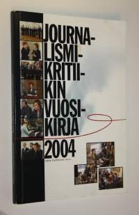 Journalismikritiikin vuosikirja 2004
