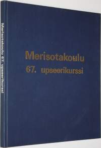 Merisotakoulun upseerikurssi 67 : 27.12.1972-6.4.1973