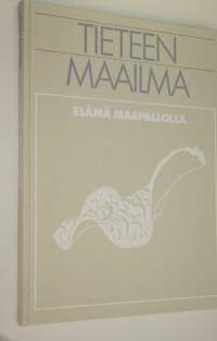 Tieteen maailma 7, Elämä maapallolla