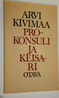 Prokonsuli ja keisari : Neljä runosarjaa