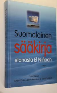 Suomalainen sääkirja : etanasta El Ninoon