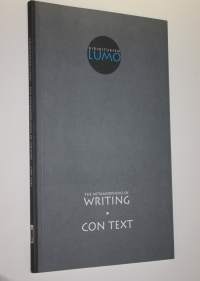 Kirjoituksen lumo = The metamorphoses of writing ; Con text