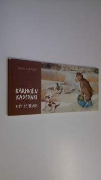 Karhujen kaupunki = City of bears