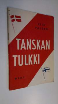 Tanskan tulkki : pieni kieliopas Tanskaan matkustaville