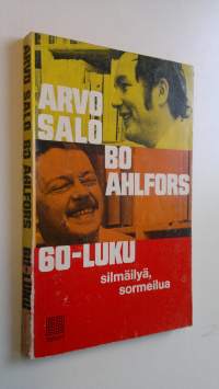 60-luku : Silmäilyä, sormeilua