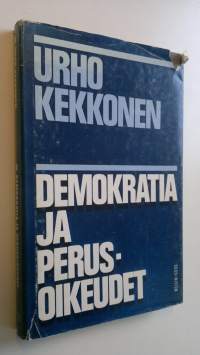 Puheita ja kirjoituksia 4, Demokratia ja perusoikeudet