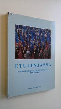 Etulinjassa : Rintamamiesveteraanien liitto ry 30 vuotta