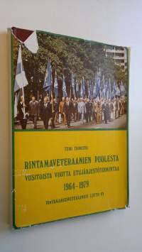 Rintamaveteraanien puolesta : viisitoista vuotta etujärjestötoimintaa : 1964-1979 (numeroitu n:o 8)