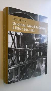 Suomen metallityöväen liitto 1961-1983