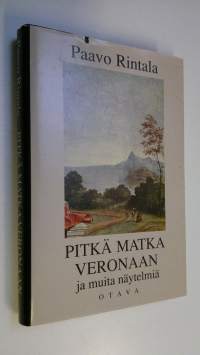 Pitkä matka Veronaan ja muita näytelmiä